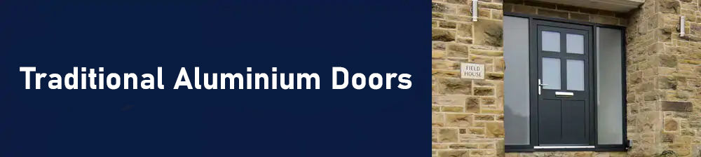 Traditional Aluminium Doors